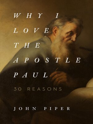 cover image of Why I Love the Apostle Paul